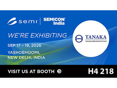 田中貴金属、2026年9月17日~19日にインド・ニューデリーで開催されるSEMICON India 2026に出展